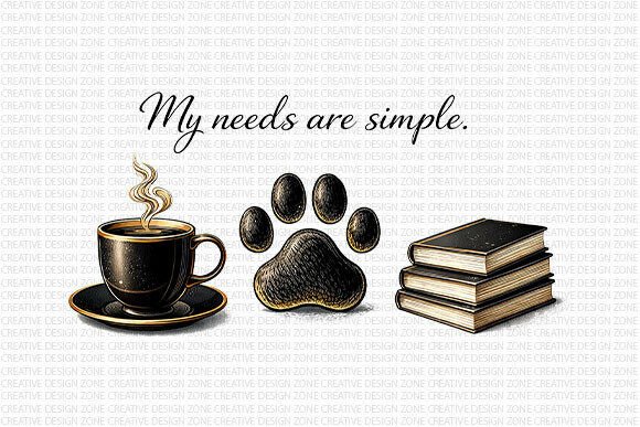 Download My Needs Are Simple Coffee Dog Books - Dog Collection