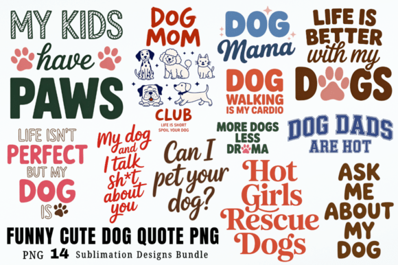 Download Funny Cute Dog Quote PNG Designs Bundle - Dog Collection